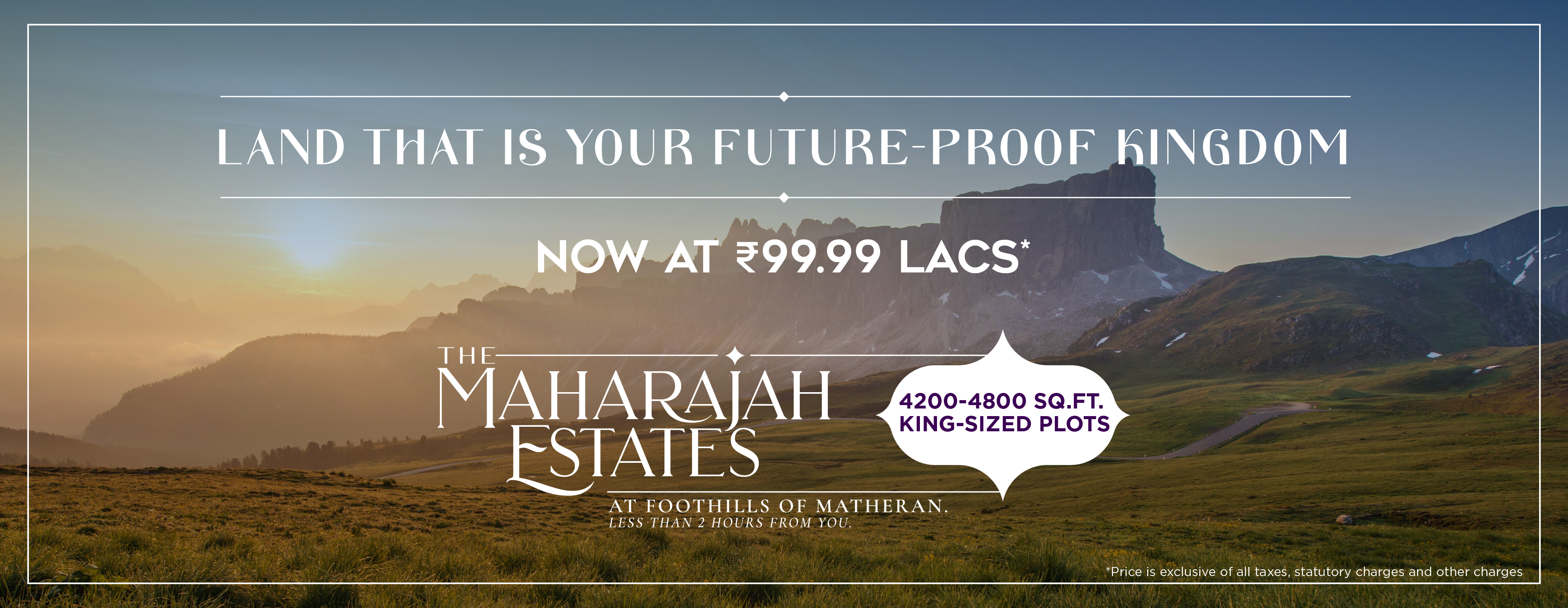 the Maharajah Estates is less than 2 hours away from Mumbai & Pune. Land for Mumbai at Rs.19.99 Lacs with Mahurat Benefits